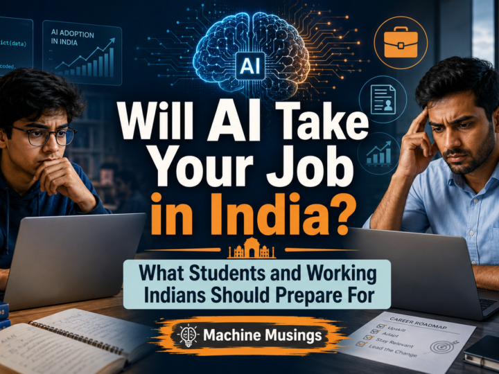 Will AI Take Your Job in India? What Students and Working Indians Should Prepare For